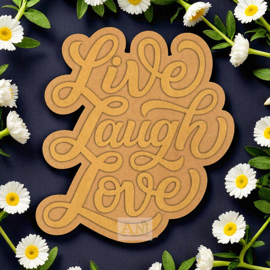 Live Laugh Love MDF Cutout