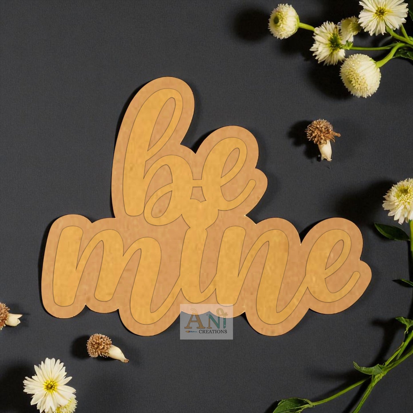 Be Mine  MDF Cutout