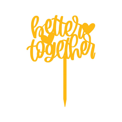 Better Together Cake Topper