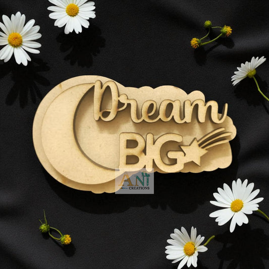 Dream Big  MDF Cutout
