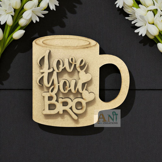 Love You Bro MDF Cutout