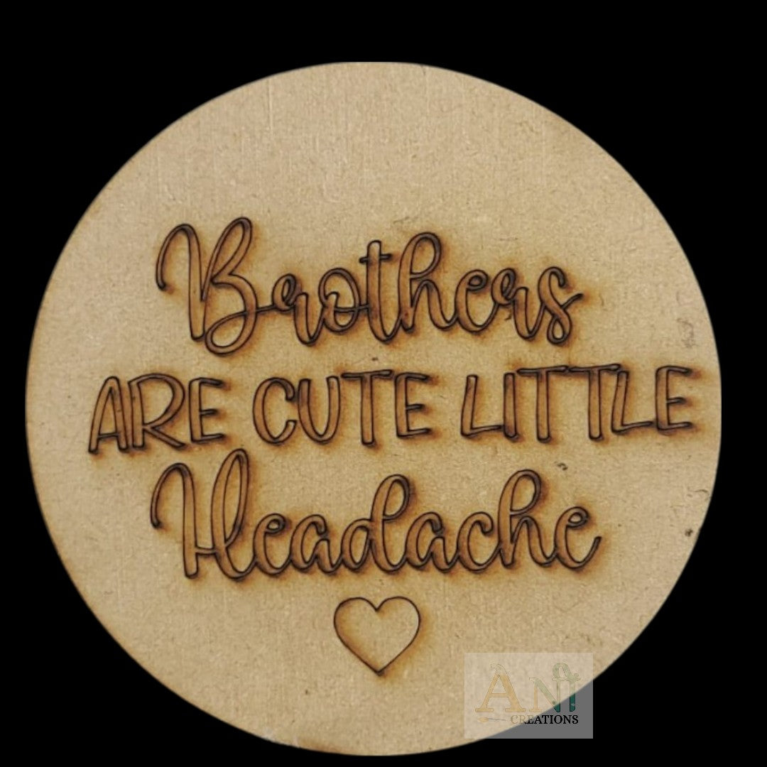 Brothers Are Cute Little Headache MDF Cutout