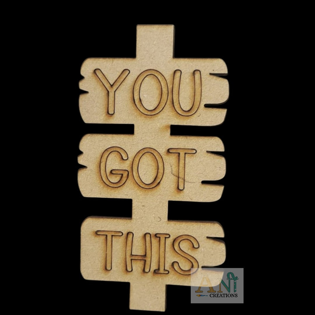 You Got This MDF Cutout