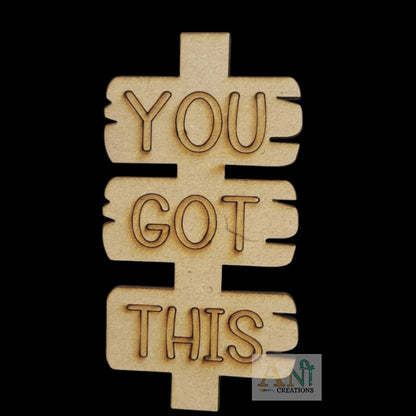 You Got This MDF Cutout