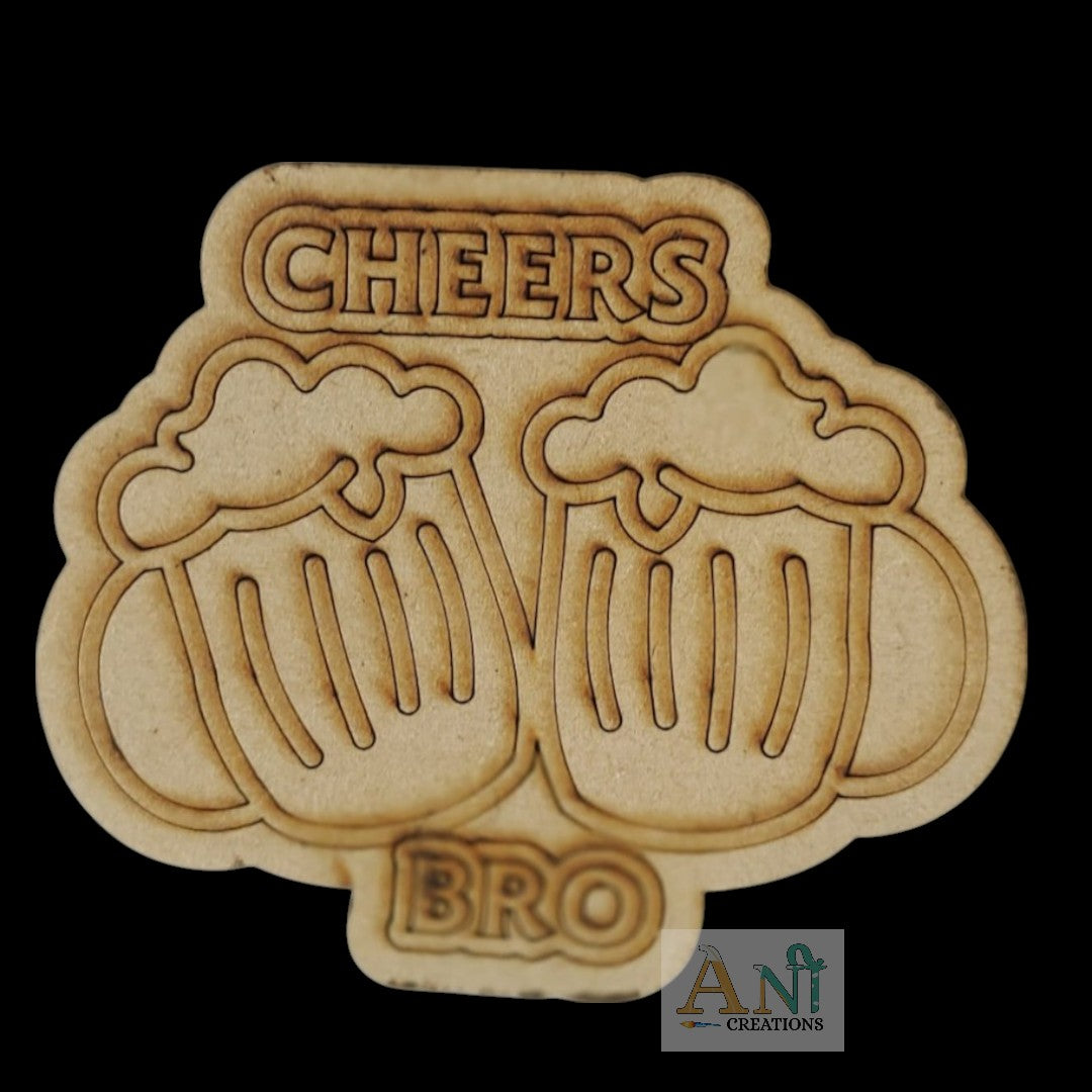 Cheers Bro MDF Cuout