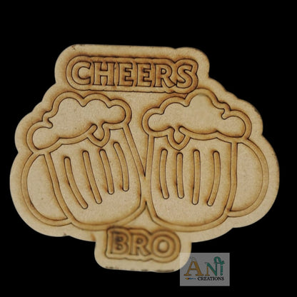 Cheers Bro MDF Cuout