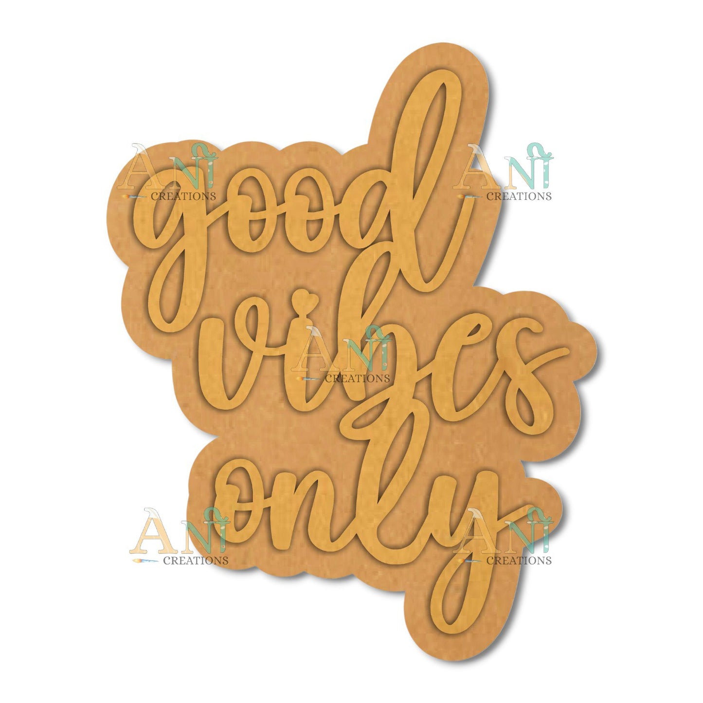 Good Vibes Only MDF Cutout
